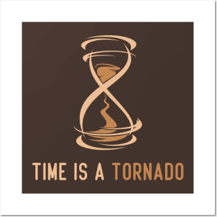 time is a tornado ! Posters and Art